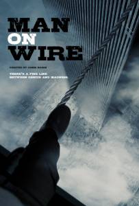   - Man on Wire - (2007) 