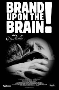      Brand Upon the Brain! A Remembrance in 12 Chapters (2006)