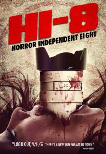     8 Hi-8 (Horror Independent 8) / [2013]