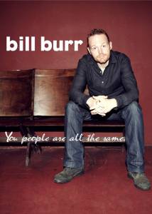  :  , ,  () - Bill Burr: You People Are All the Same.    