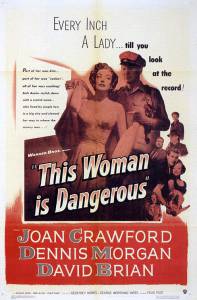      - This Woman Is Dangerous [1952]  