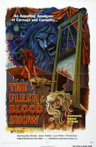        - The Flesh and Blood Show 1972