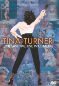 Tina Turner: One Last Time Live in Concert () / Tina Turner: One Last Time Live in Concert ()   