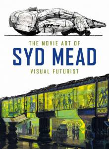   Visual Futurist: The Art & Life of Syd Mead - Visual Futurist: The Art & Life of Syd Mead