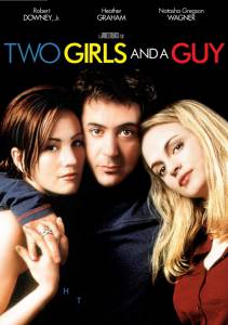       - Two Girls and a Guy