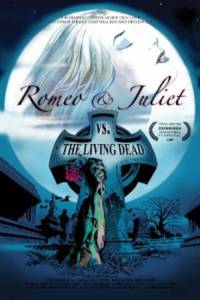   Romeo & Juliet vs. The Living Dead Romeo & Juliet vs. The Living Dead / [2009]