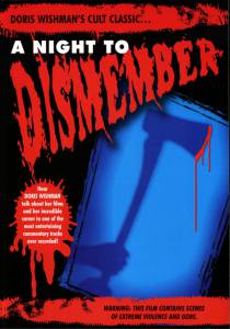    - A Night to Dismember   