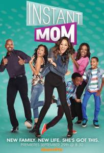    ( 2013  ...) Instant Mom (2013 (2 ))