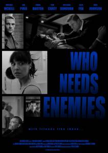    Who Needs Enemies - Who Needs Enemies 