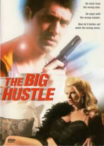      () / The Big Hustle