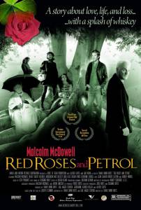        - Red Roses and Petrol 
