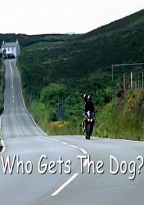     ? () / Who Gets the Dog? (2007) 