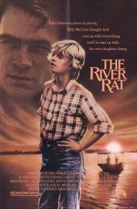    / The River Rat (1984)  