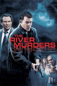     The River Murders [2011] 