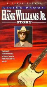    :    . () - Living Proof: The Hank Williams, Jr. Story (1983) 
