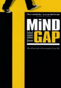   - Mind the Gap - (2004)   
