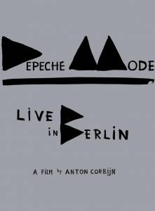  Depeche Mode:    () / Depeche Mode: Live in Berlin [2014]   