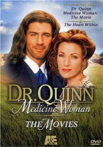  ,   () - Dr. Quinn Medicine Woman: The Movie   