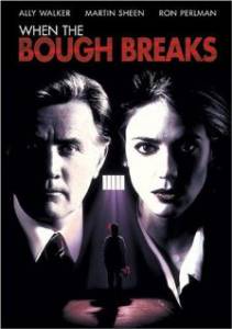       - When the Bough Breaks 1994  