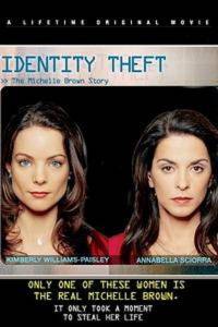     () - Identity Theft: The Michelle Brown Story 