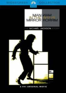  Man in the Mirror: The Michael Jackson Story  () - (2004)   