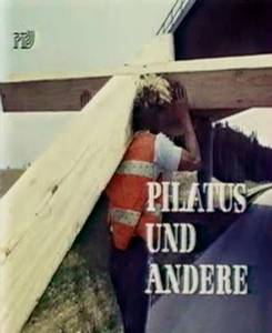             () Pilatus und andere - Ein Film fr Karfreitag