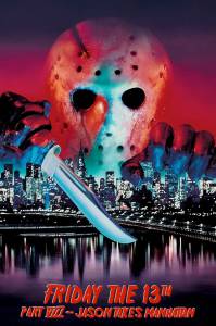      13-   8:    - Friday the 13th Part VIII: Jason Takes Manhattan - 1989
