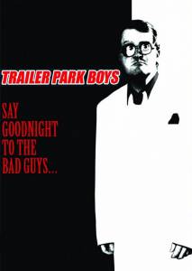 Say Goodnight to the Bad Guys () (2008)