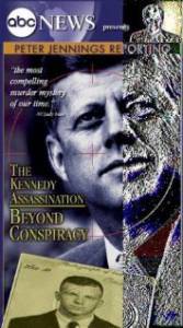     :        () - Peter Jennings Reporting: The Kennedy Assassination - Beyond Conspiracy   