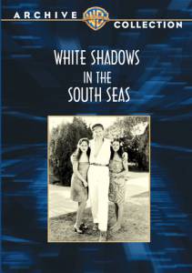       White Shadows in the South Seas - (1928)