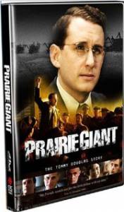     (-) / Prairie Giant: The Tommy Douglas Story   
