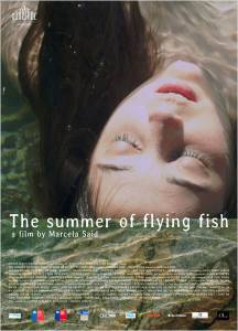    - El verano de los peces voladores (2013)  