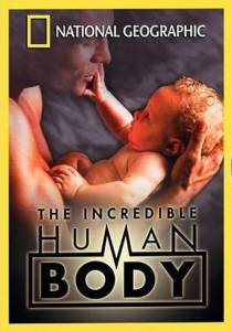   National Geographic: The Incredible Human Body () - 2002