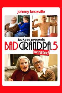    () / Jackass Presents: Bad Grandpa .5   