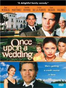      () Once Upon a Wedding / 2005 
