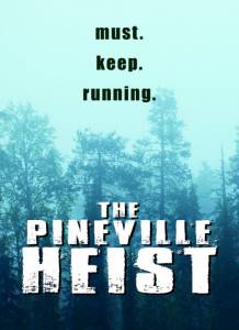   The Pineville Heist - The Pineville Heist / [2016]
