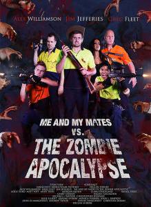     - Me and My Mates vs. The Zombie Apocalypse    