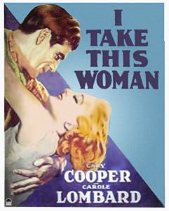     - I Take This Woman - 1931  