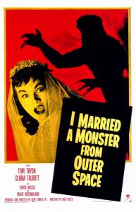          - I Married a Monster from Outer Space