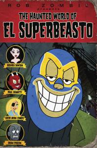       - The Haunted World of El Superbeasto