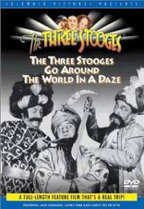          - The Three Stooges Go Around the World in a Daze / 1963 