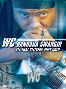  WC: Bandana Swangin - All That Glitters Ain