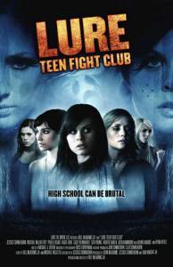  A Lure: Teen Fight Club () / A Lure: Teen Fight Club () 2010   
