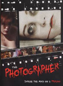 :     The Photographer: Inside the Mind of a Psycho / (2011)    