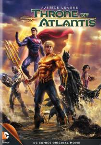    :   () Justice League: Throne of Atlantis 