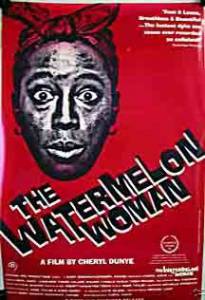   - - The Watermelon Woman 