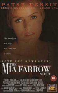      () Love and Betrayal: The Mia Farrow Story 