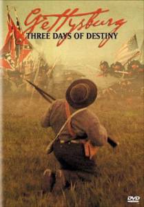  Gettysburg: Three Days of Destiny () - Gettysburg: Three Days of Destiny () / [2004]   