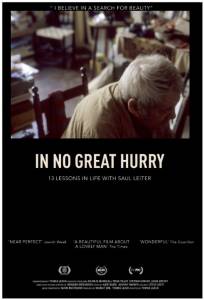   In No Great Hurry: 13 Lessons in Life with Saul Leiter In No Great Hurry: 13 Lessons in Life with Saul Leiter / 2014 