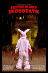       - Easter Bunny Bloodbath (2010)   HD